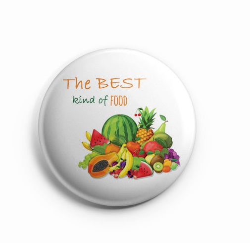 The Best kind of Food Fruits  58mm  Badge R8002027