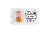 AVI Rectangular Fridge Magnet White Be Yourself Motivation Quote Cute Buddha RFM00018