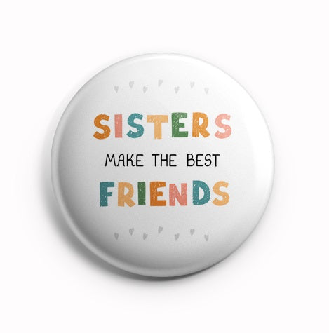 Sisters make the best Friends 58mm  Fridge Magnet MR8002025