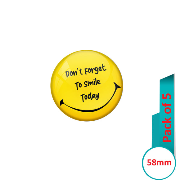 AVI Pin Badges with Yellow Don't forget to smile today Quote Deisgn Pack of 5