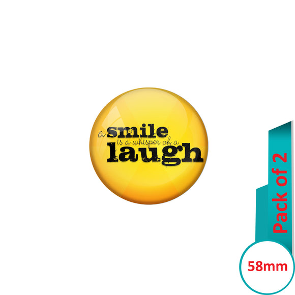 AVI Pin Badges with Yellow A smile is a whisper of laugh Quote Design Pack of 2