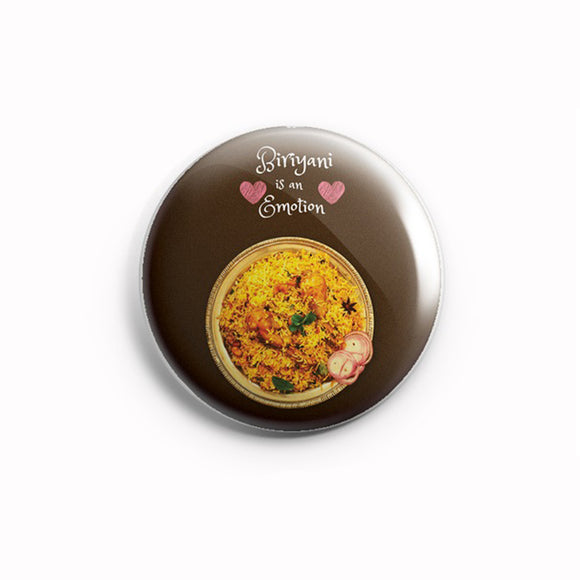 AVI 58mm Pin Badges Brown Biriyani is an emotion for Food Lovers Regular Size 58mm R8002117