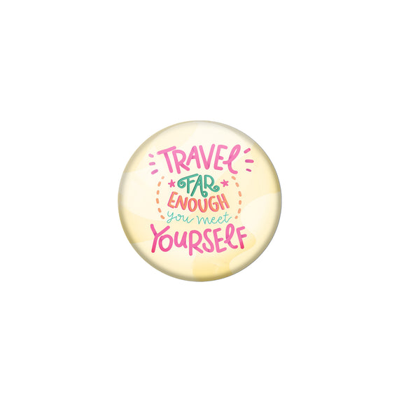 AVI Yellow Metal Fridge Magnet with Positive Quotes Travel far enough you meet yourself Design