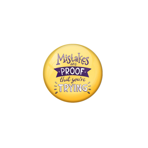 AVI Yellow Metal Pin Badges with Positive Quotes Mistakes are the proof that you are trying Design