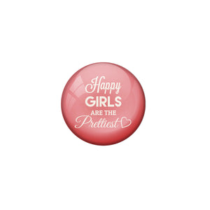 AVI Pink Metal Pin Badges with Positive Quotes Happy Girls are the prettiest Design