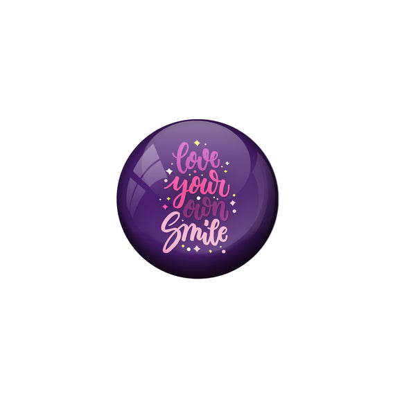 AVI Purple Metal Pin Badges with Positive Quotes Love your own smile Design