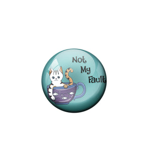 Cat: Not my Fault Pin Badge