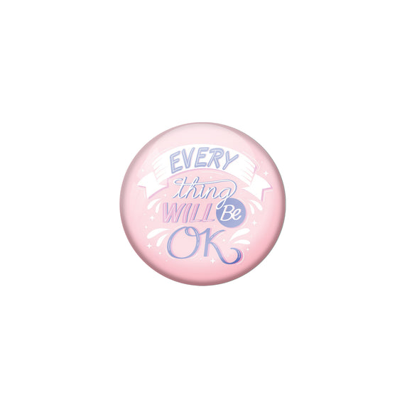 AVI Pink Metal Pin Badges with Positive Quotes Everything will be okay Design
