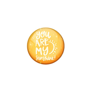 AVI Yellow Metal Fridge Magnet with Positive Quotes You are my sunshine yellow Design