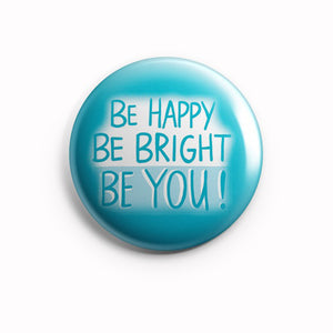 AVI 58mm Fridge Magnets Regular Size Blue Be Happy Be Bright Be you Positive Motivational Quote MR8002142
