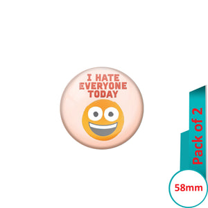 AVI Pin Badges with Multi I Hate Everyone today Quote Design Pack of 2