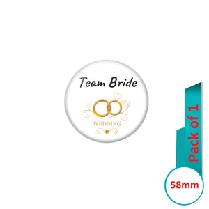 AVI Pin Badges with White Team Bride Wedding Ring Quote Design Pack of 1