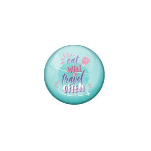 AVI Blue Metal Fridge Magnet with Positive Quotes Eat well and travel often Design