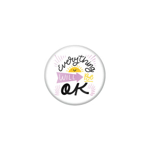 AVI White Metal Pin Badges with Positive Quotes Everything will be ok Design