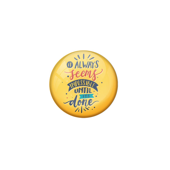 AVI Yellow Metal Fridge Magnet with Positive Quotes It semms to be impossible until its done Design