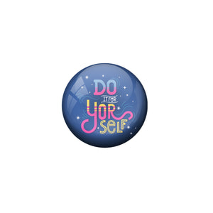 AVI Blue Metal Pin Badges with Positive Quotes Do it for youself Design