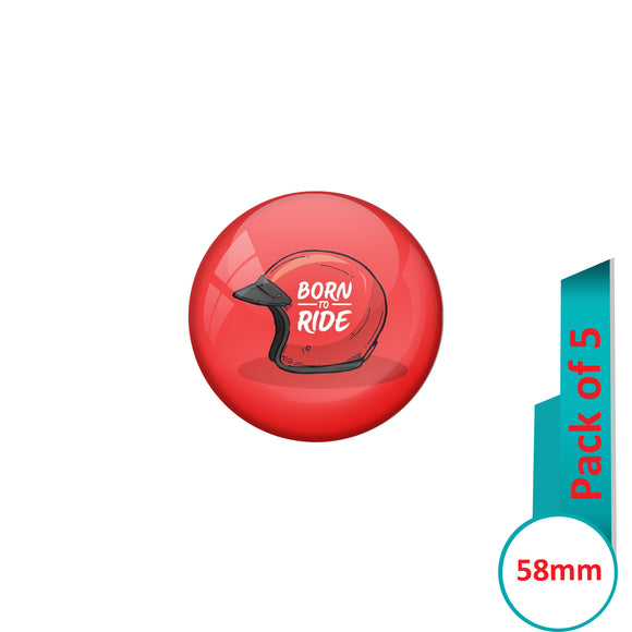 AVI Pin Badges with Red Born to ride Red  Helmet Quote Design Pack of 5