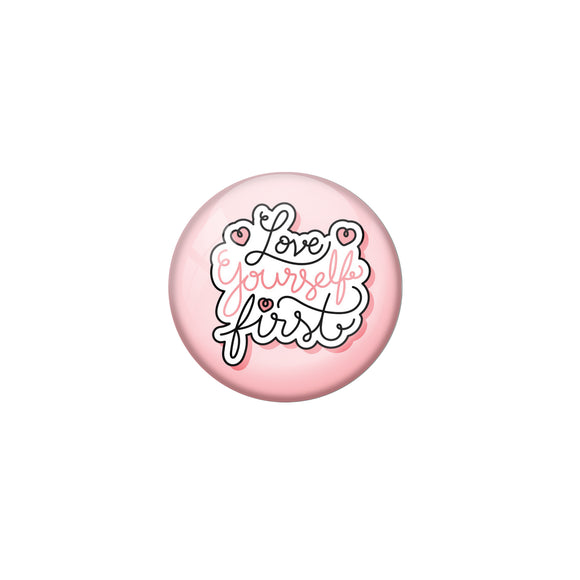 AVI Pink Metal Pin Badges with Positive Quotes Love your self first Design
