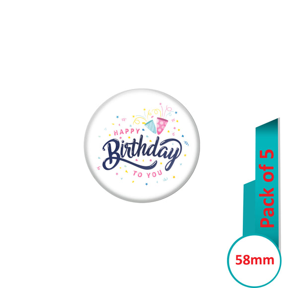AVI Pin Badges with Multi Happy Birthday to you Quote Design Pack of 5