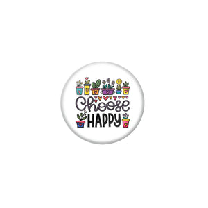 AVI White Metal Pin Badges with Positive Quotes Choose happy Design