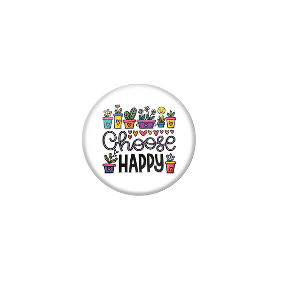 AVI White Metal Pin Badges with Positive Quotes Choose happy Design