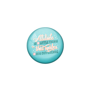 AVI Blue Metal Fridge Magnet with Positive Quotes Attitude is a littile thing that makes a big difference Design