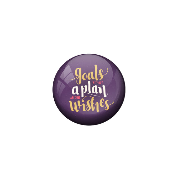 AVI Purple Metal Pin Badges with Positive Quotes Goal without plan are just wishes Design