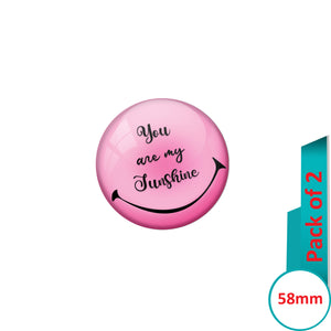 AVI Pin Badges with Pink You are my sunshine Quote Design Pack of 2