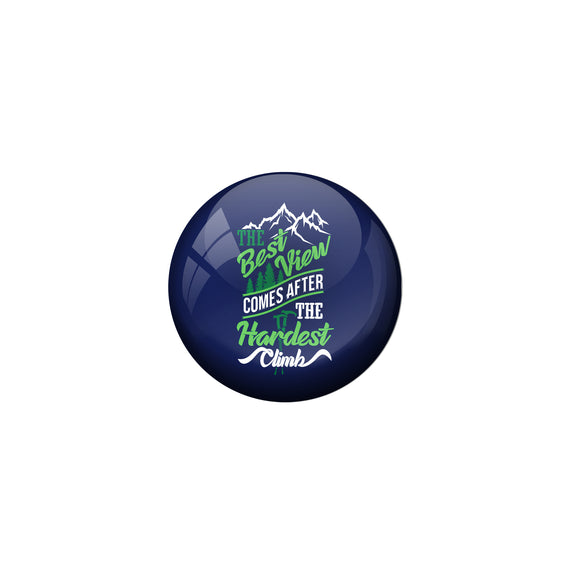 AVI Blue Metal Fridge Magnet with Positive Quotes The best view comes after the hardest climb Design