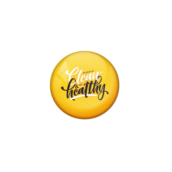 AVI Yellow Metal Pin Badges with Positive Quotes Stay clean and be healthy Design