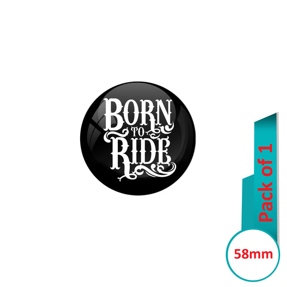 AVI Pin Badges with Black Born to ride Black  logo Quote Design Pack of 1