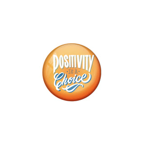 AVI Orange Metal Pin Badge Positivity is a choice Design