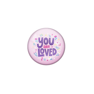 AVI Purple Metal Pin Badges with Positive Quotes You are loved Design