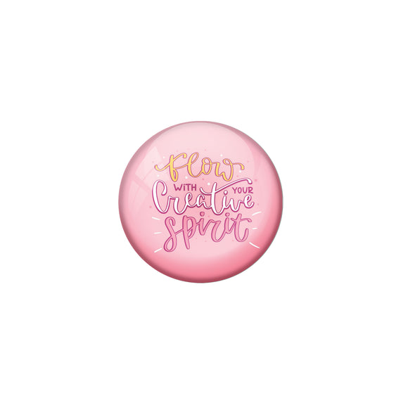 AVI Pink Metal Pin Badges with Positive Quotes Flow with your creative spirit Design
