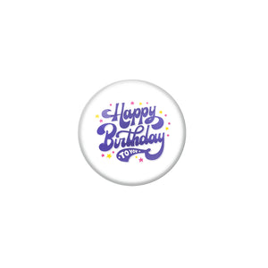 AVI White Metal Pin Badges with Positive Quotes Happy birthday to you Design