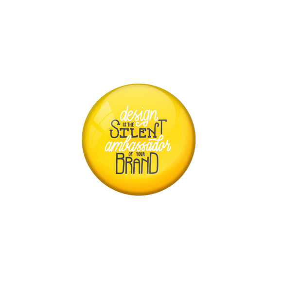 AVI Yellow Metal Pin Badges with Positive Quotes Design is the silent brand abassador of your brand Design