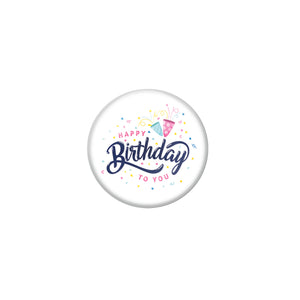 AVI Pin Badges with White  Happy Birthday to you Quote Design Pack of 1