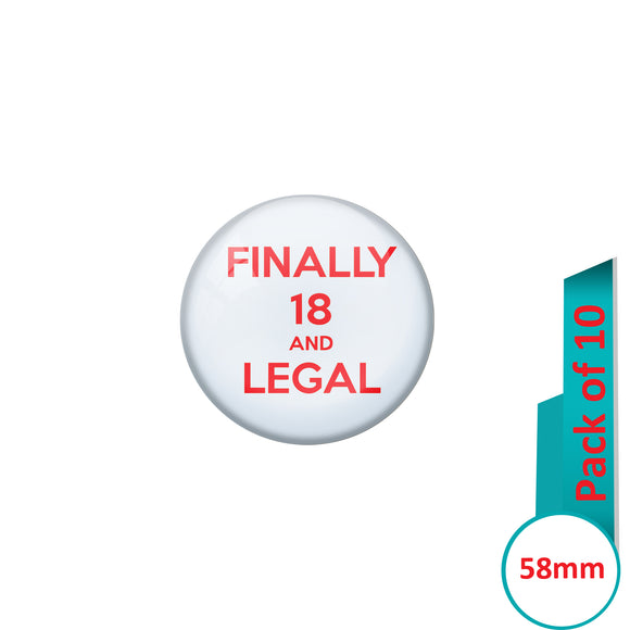 AVI Pin Badges with Multi Finally 18 and legal Quote Design Pack of 10