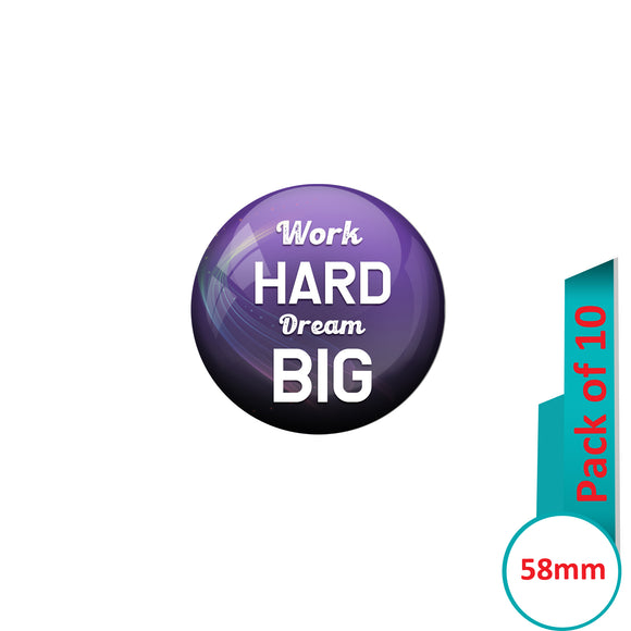 AVI Pin Badges with Purple Work Hard Dream Big Quote Design Pack of 10
