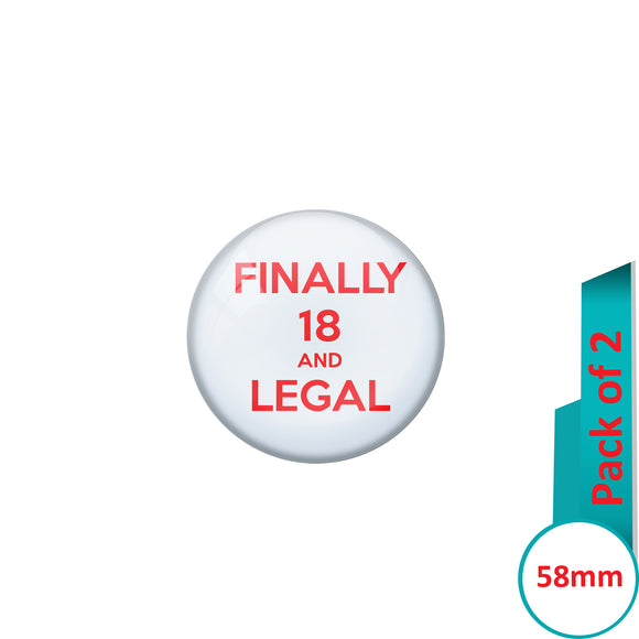AVI Pin Badges with Multi Finally 18 and legal Quote Design Pack of 2