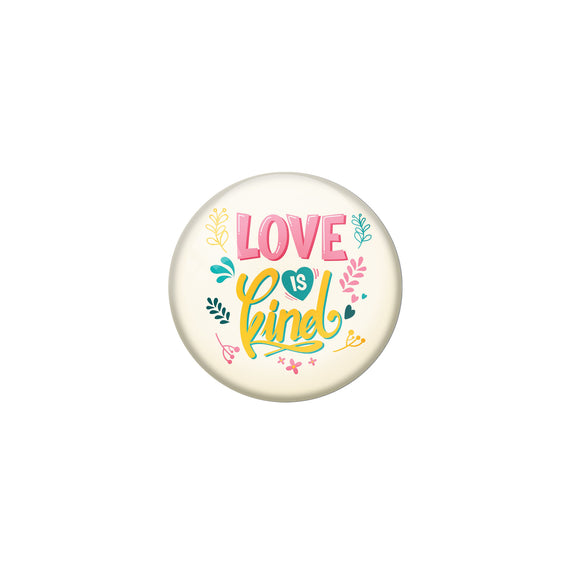 AVI Yellow Metal Pin Badges with Positive Quotes Love is kind Design