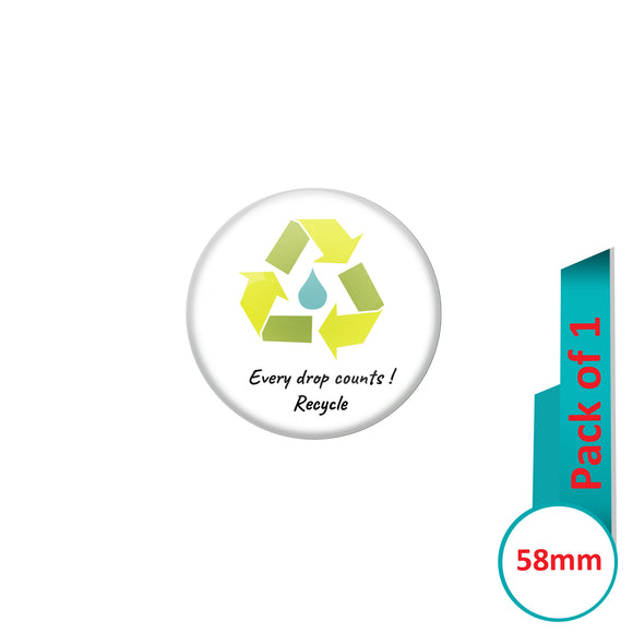 AVI Pin Badges with White Every Drop Counts Recycle Quote Design Pack of 1