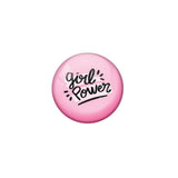 AVI Pink Metal Pin Badges with Positive Quotes Girl power Design