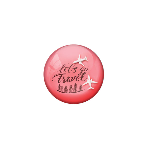 AVI Pink Metal Fridge Magnet with Positive Quotes Lets go travel Design