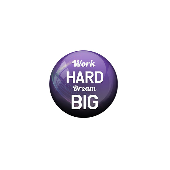 AVI Pin Badges with Purple Work Hard Dream Big Quote Design Pack of 1
