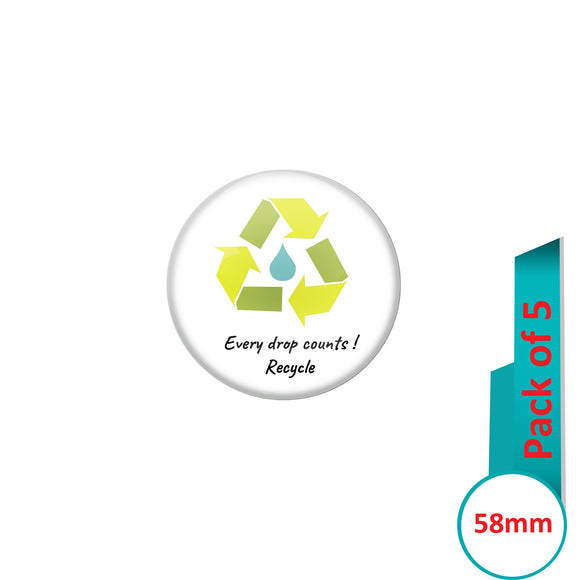 AVI Pin Badges with Multi Every Drop Counts Recycle Quote Design Pack of 5