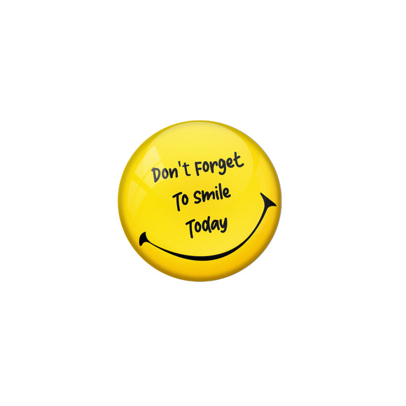 AVI Pin Badges with Yellow Don't forget to smile today Quote Design Pack of 1