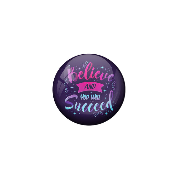 AVI Purple Metal Fridge Magnet with Positive Quotes Believe and you will succeed Design