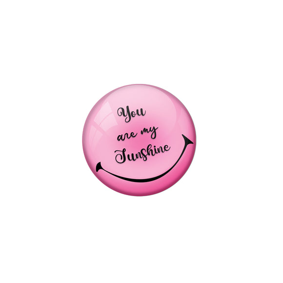 AVI Pin Badges with Pink You are my sunshine Quote Design Pack of 1