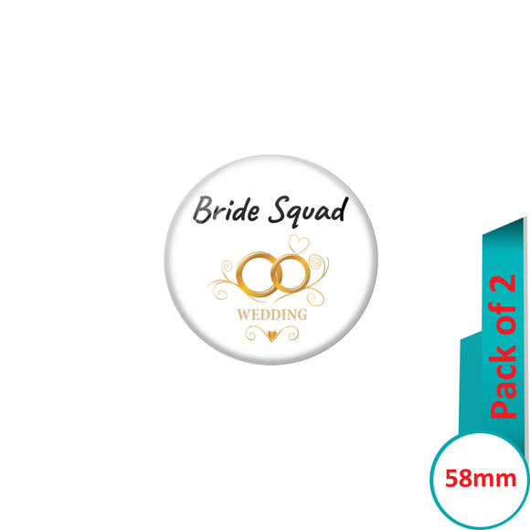 AVI Pin Badges with Multi Bride Squad Wedding Ring Quote Design Pack of 2